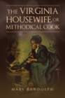 Image for The Virginia Housewife, or Methodical Cook