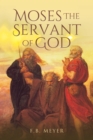 Image for Moses The Servant Of God