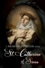 Image for A Month of Prayer with St. Catherine of Siena