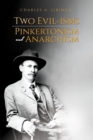 Image for Two Evil-Isms, Pinkertonism and Anarchism