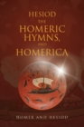 Image for Hesiod, the Homeric Hymns, and Homerica