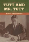 Image for Tutt and Mr. Tutt