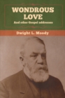 Image for Wondrous Love, and other Gospel addresses