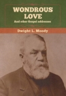 Image for Wondrous Love, and other Gospel addresses
