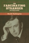 Image for The Fascinating Stranger and Other Stories