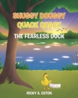 Image for Shuggy Douggy Quack Quack : The Fearless Duck
