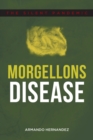 Image for Morgellons Disease : The Silent Pandemic