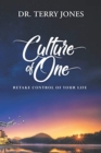 Image for Culture of One : Retake Control of Your Life