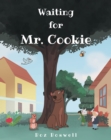 Image for Waiting for Mr. Cookie