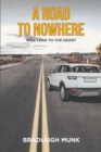 Image for Road to Nowhere: (Will Lead to the Heart)