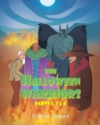 Image for The Halloween Warriors : Parts 6, 7 and 8