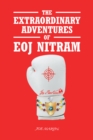 Image for Extraordinary Adventures of Eoj Nitram