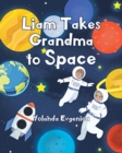 Image for Liam Takes Grandma to Space