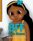 Image for Bff Club House