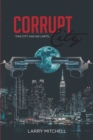 Image for Corrupt City: This city has no limits
