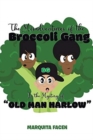 Image for The Misadventures of the Broccoli Gang : In the Mystery of &quot;Old Man Harlow&quot;