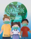 Image for Why a Mask You Ask?