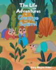 Image for The Life and Adventures of George the Squirrel