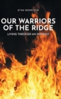 Image for Our Warriors of the Ridge : Living Through an Inferno