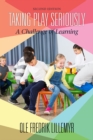 Image for Taking Play Seriously: A Challenge of Learning