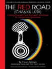 Image for The Red Road: Chankú Lúta : Linking Diversity and Inclusion Initiatives to Indigenous Worldview