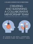 Image for Creating and Sustaining a Collaborative Mentorship Team: A Handbook for Practice and Research
