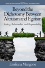 Image for Beyond the Dichotomy Between Altruism and Egoism: Society, Relationship, and Responsibility