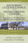 Image for Anchoring Cultural Change and Organizational Change : Case Study Research Evaluation Project All Hallows College Dublin 1995-2015