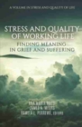 Image for Stress and quality of working life  : finding meaning in grief and suffering