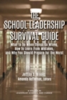 Image for The school leadership survival guide  : what to do when things go wrong, how to learn from mistakes, and why you should prepare for the worst