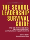 Image for The School Leadership Survival Guide: What to Do When Things Go Wrong, How to Learn from Mistakes, and Why You Should Prepare for the Worst