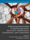 Image for Enhancing Partnerships in Special Education: Innovative Collaboration, Consultation, and Cooperation