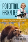 Image for Potential Grizzlies: Making the Nonsense Bearable