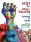 Image for Voices of social education: a pedagogy of change