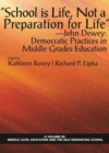 Image for &quot;School is life, not a preparation for life&quot; - John Dewey  : democratic practices in middle grades education