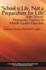 Image for &quot;School is life, not a preparation for life&quot; - John Dewey: democratic practices in middle grades education