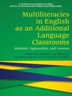 Image for Multiliteracies in English as an additional language classrooms: methods, approaches, and lessons