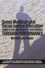 Image for Queer multicultural social justice education: curriculum (and identity) development through performance