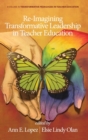 Image for Re-Imagining Transformative Leadership in Teacher Education