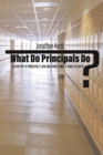 Image for What do principals do?: a study of a principal&#39;s job and how long it takes to do it