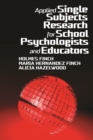 Image for Applied Single Subjects Research for School Psychologists and Educators