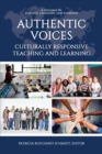 Image for Authentic Voices : Culturally Responsive Teaching and Learning
