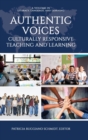 Image for Authentic Voices : Culturally Responsive Teaching and Learning