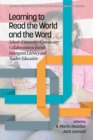 Image for Learning to Read the World and the Word: School-University-Community Collaboration to Enrich Immigrant Literacy and Teacher Education