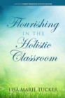 Image for Flourishing in the Holistic Classroom