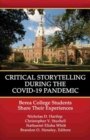 Image for Critical Storytelling During the COVID-19 Pandemic : Berea College Students Share their Experiences