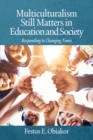 Image for Multiculturalism Still Matters in Education and Society: Responding to Changing Times