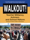 Image for Walkout!: Teacher Militancy, Activism, and School Reform