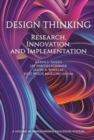 Image for Design thinking  : research, innovation, and implementation