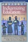 Image for Indigenizing Education: Transformative Research, Theories, and Praxis